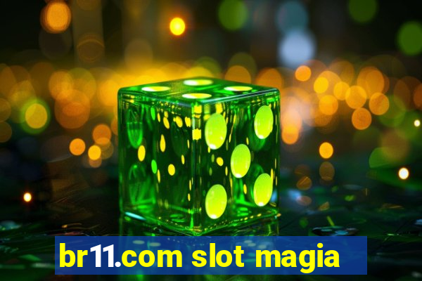 br11.com slot magia